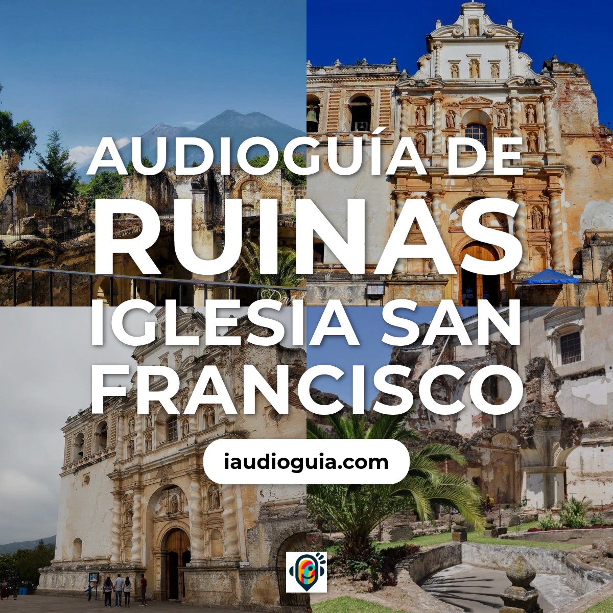 Audioguía de Ruinas Iglesia San Francisco