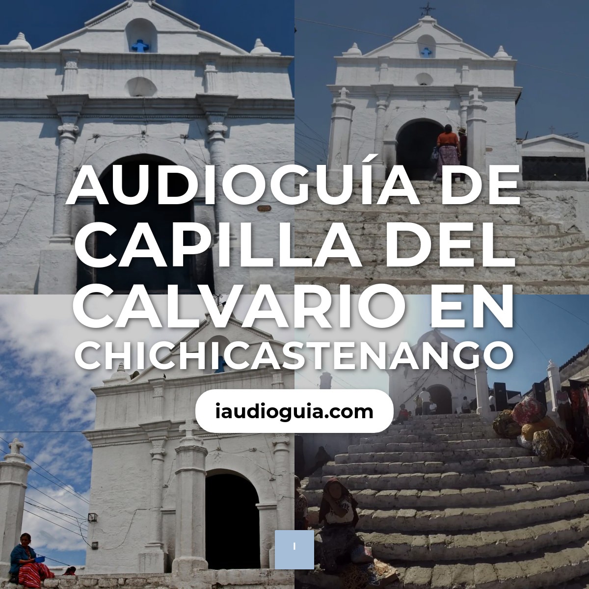 Audioguía de Capilla Del Calvario