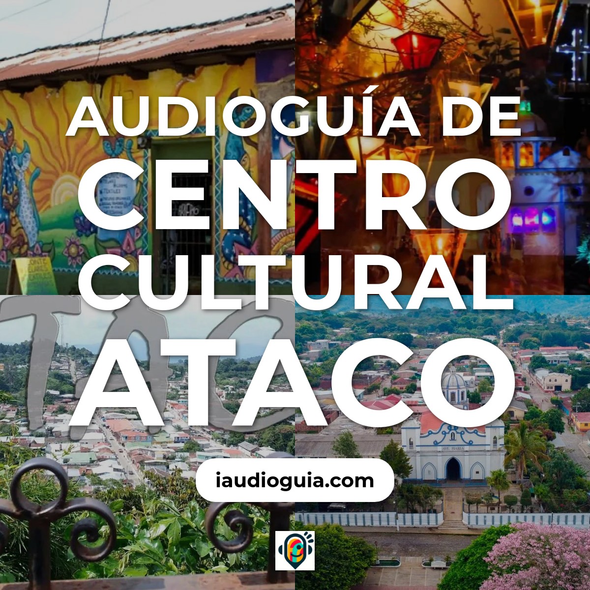 Audioguía de Centro Cultural Ataco