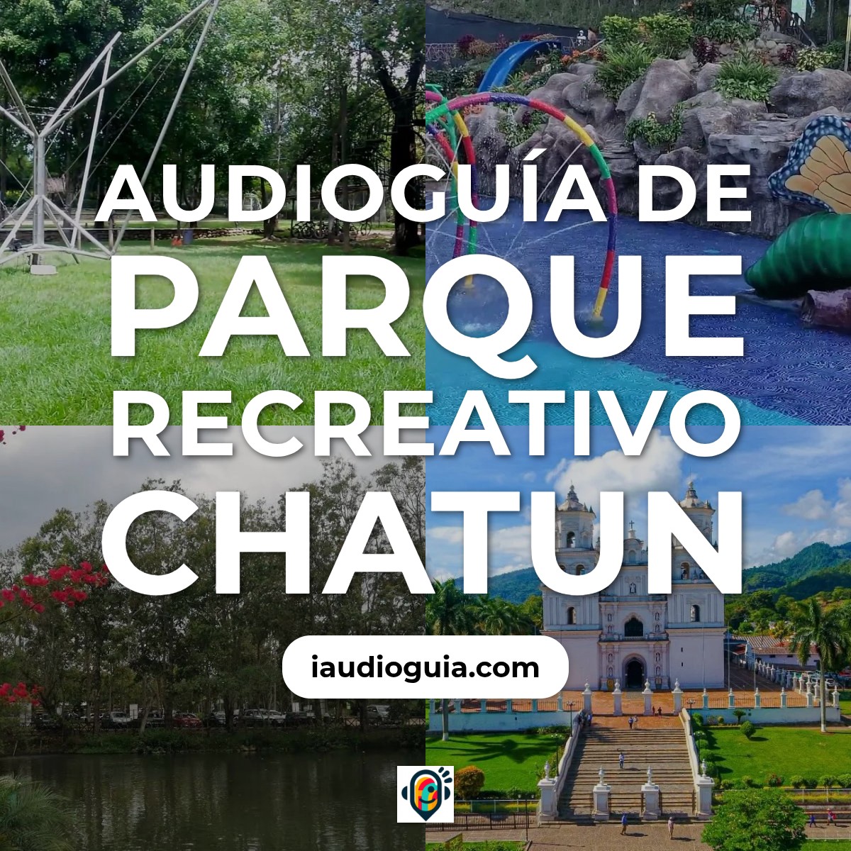 Audioguía de Parque Recreativo Chatun
