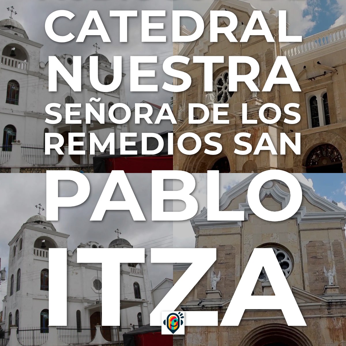 Audioguía de Catedral Nuestra Senora Remedios San Pablo Itza