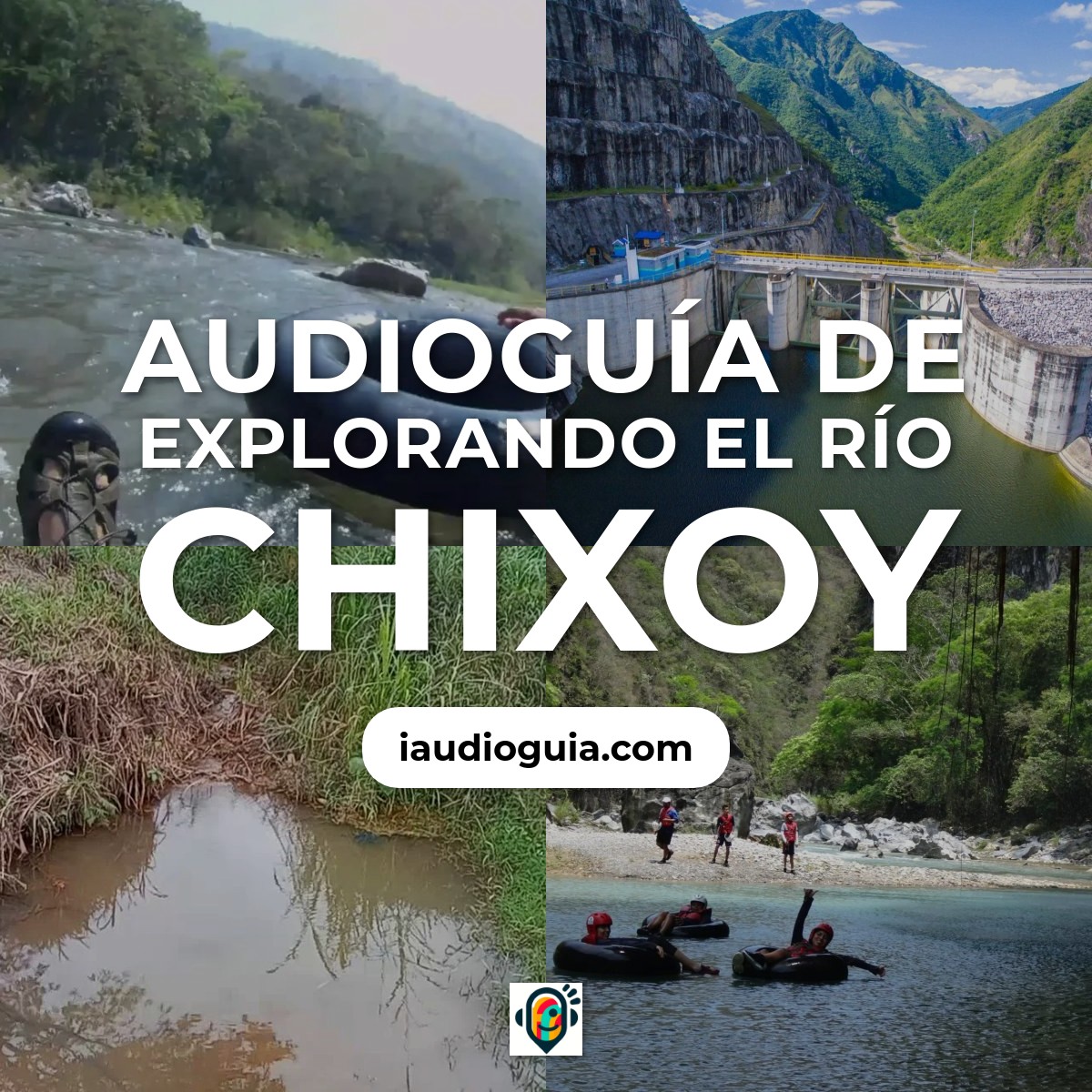 Audioguía de Rio Chixoy
