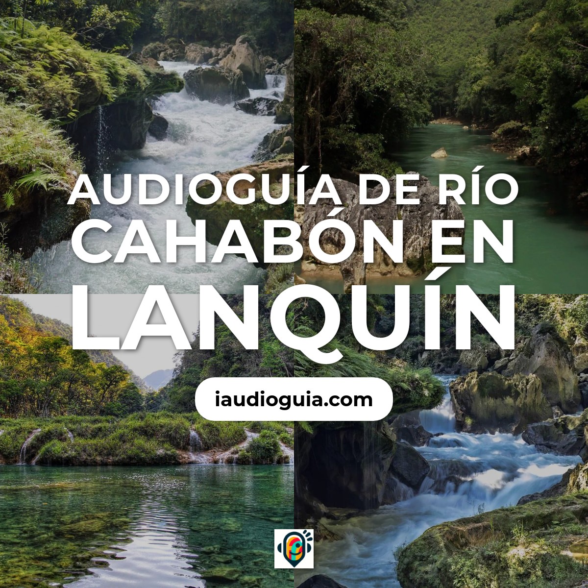 Audioguía de Rio Cahabon
