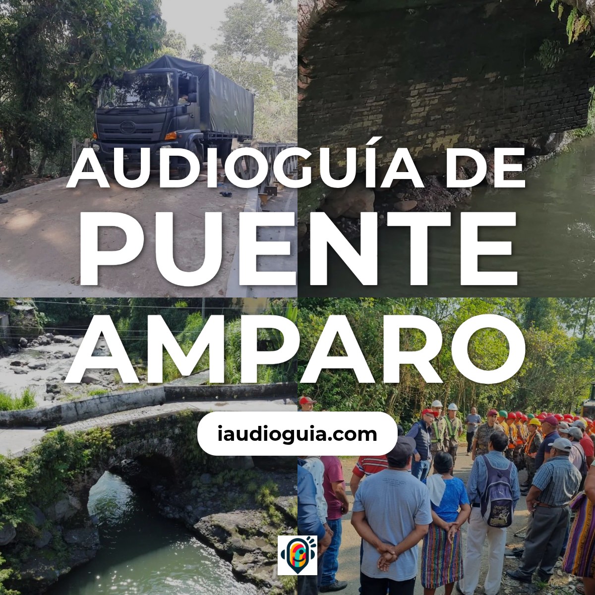 Audioguía de Puente Amparo