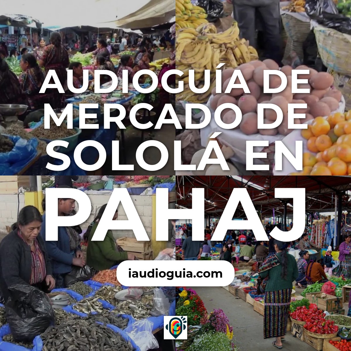 Audioguía de Mercado Solola