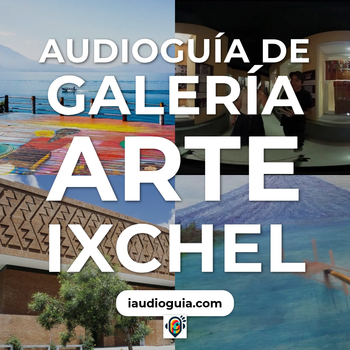 Audioguía de Galeria Arte Ixchel