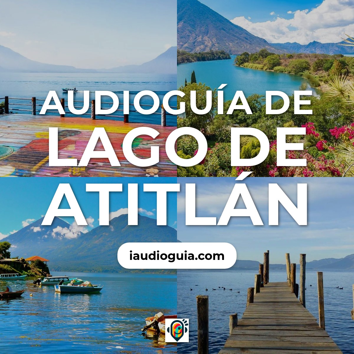 Audioguía de Lago Atitlan