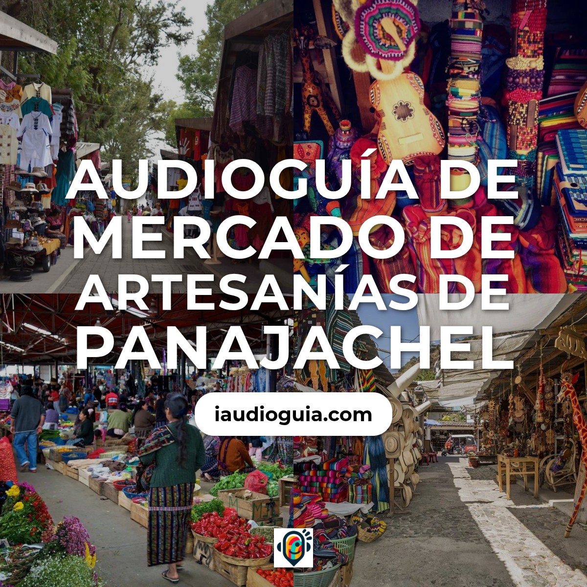 Audioguía de Mercado Artesanias