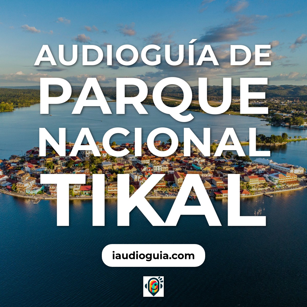 Audioguía de Parque Nacional Tikal