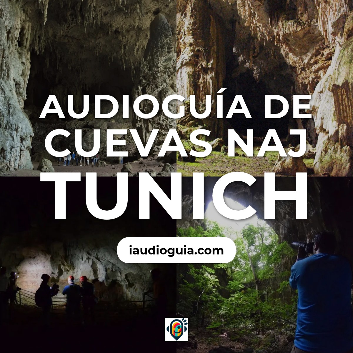 Audioguía de Cuevas Naj Tunich