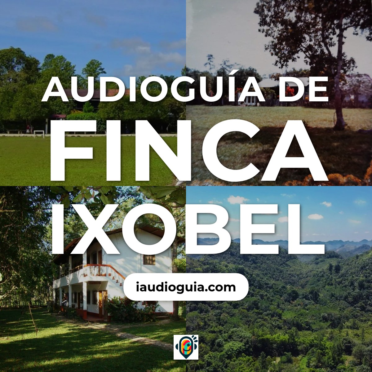 Audioguía de Finca Ixobel