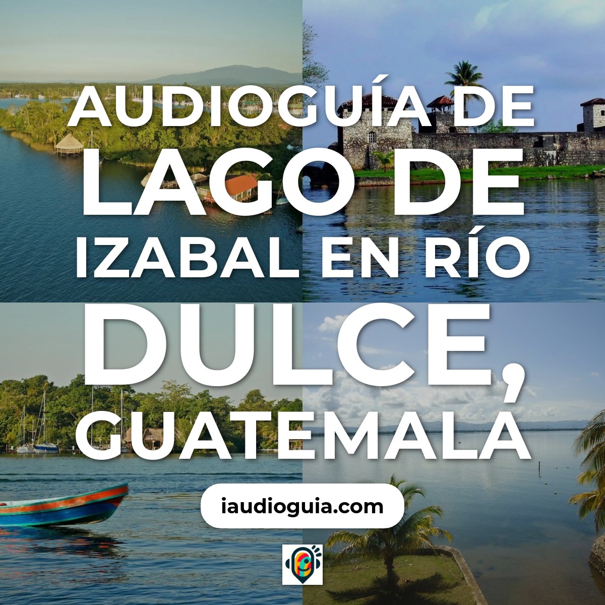 Audioguía de Lago Izabal