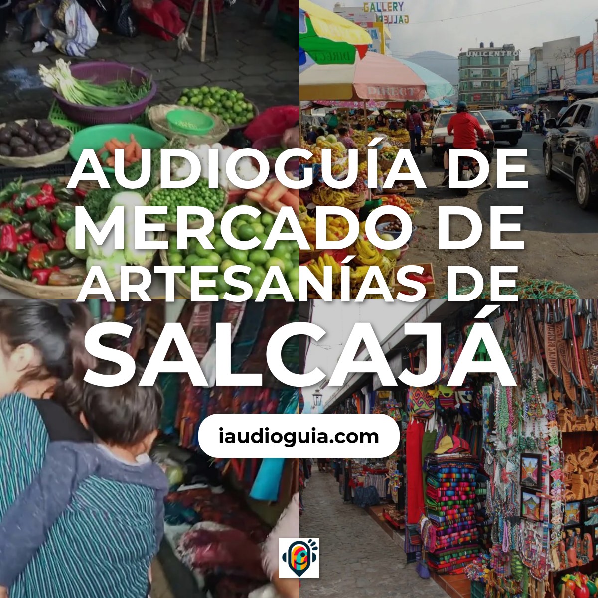 Audioguía de Mercado Artesanias