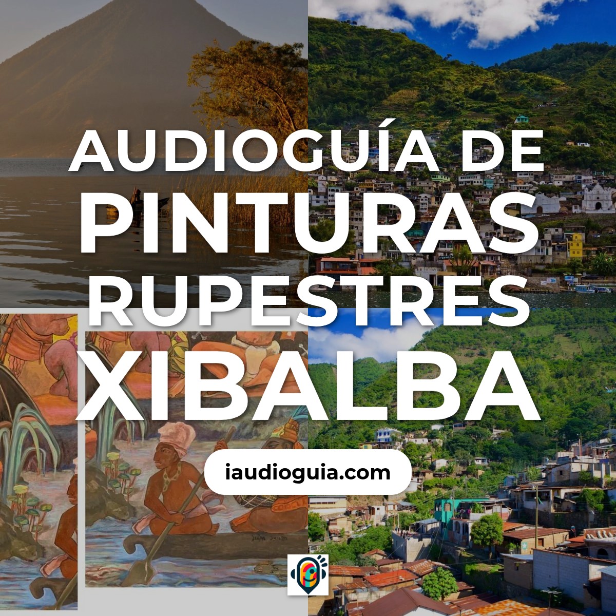 Audioguía de Pinturas Rupestres Xibalba