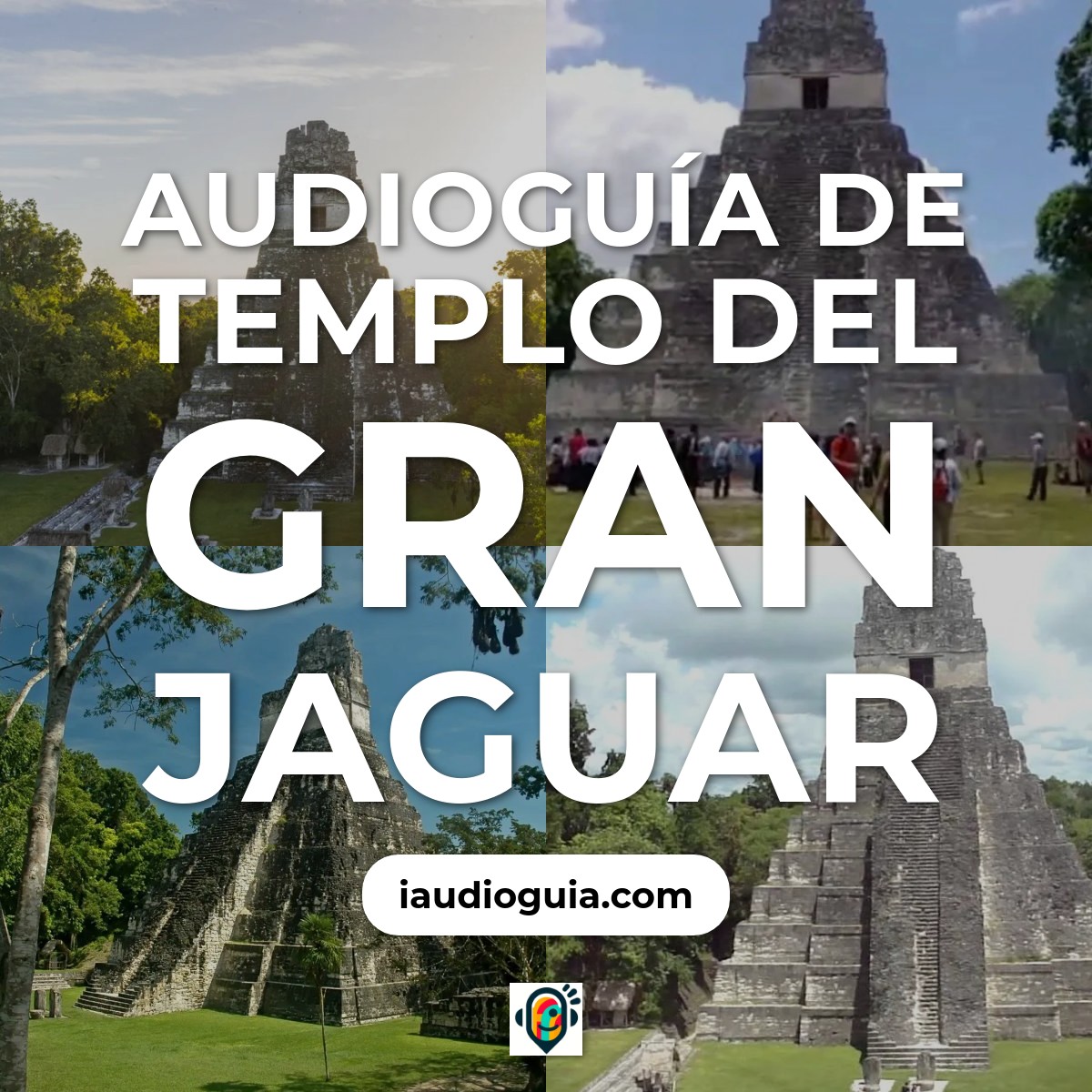 Audioguía de Templo Del Gran Jaguar