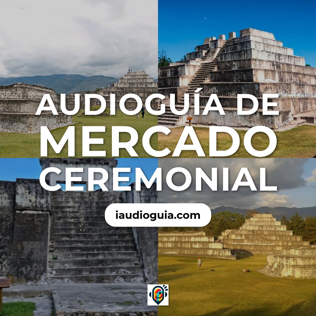Audioguía de Mercado Ceremonial