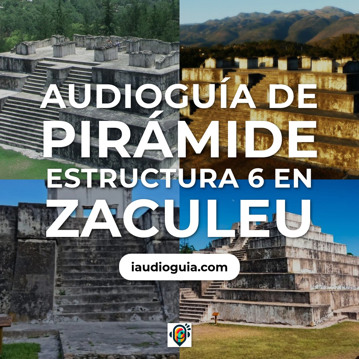Audioguía de Piramide Estructura 6