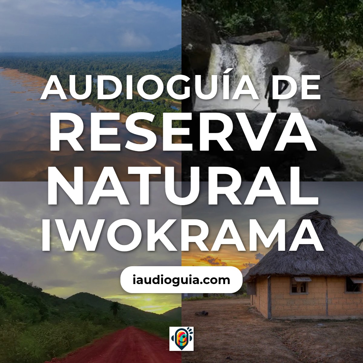 Audioguía de Reserva Natural Iwokrama