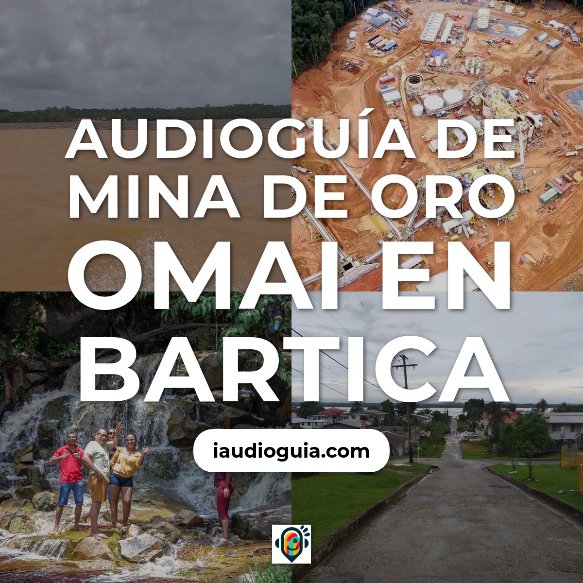 Audioguía de Mina Oro Omai