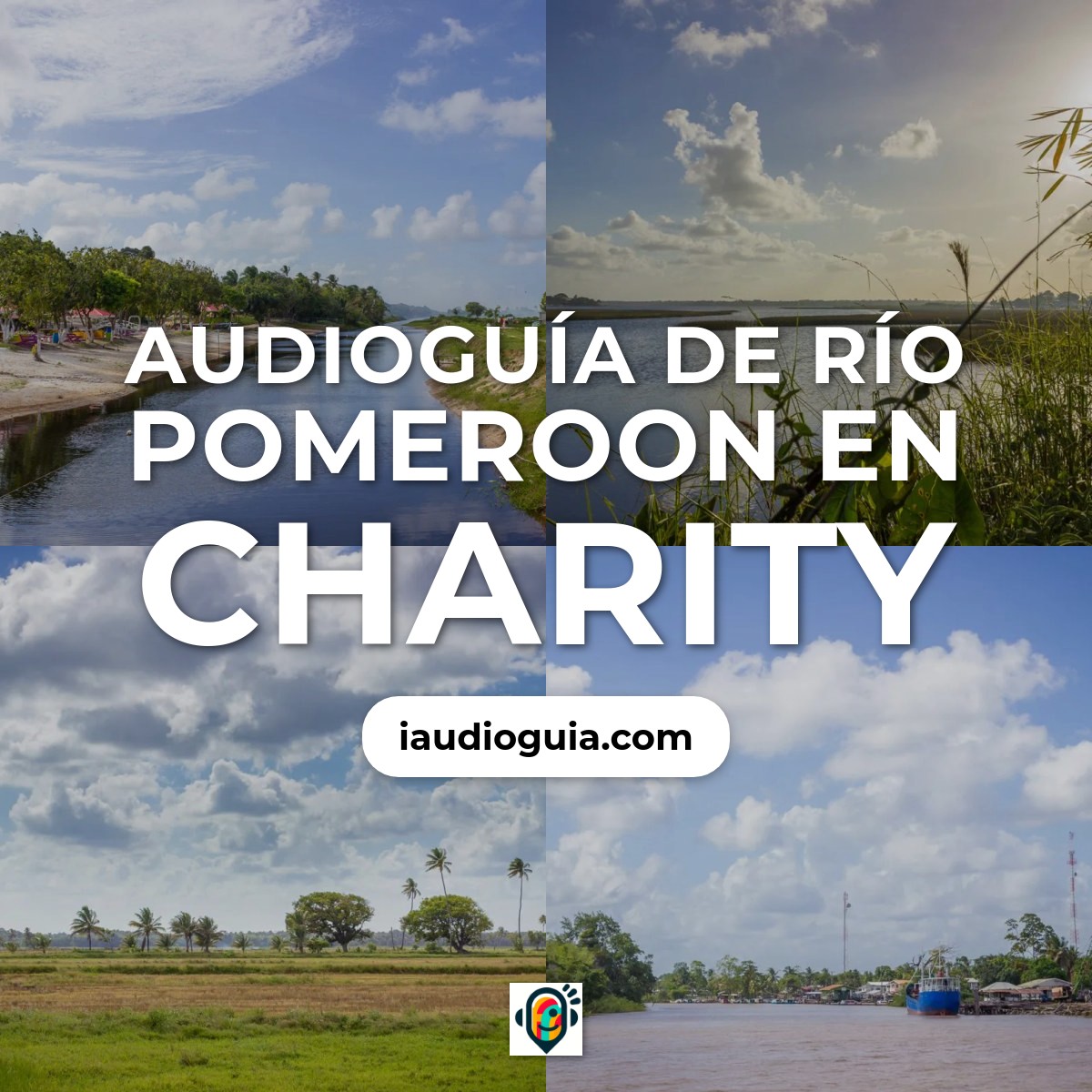 Audioguía de Rio Pomeroon