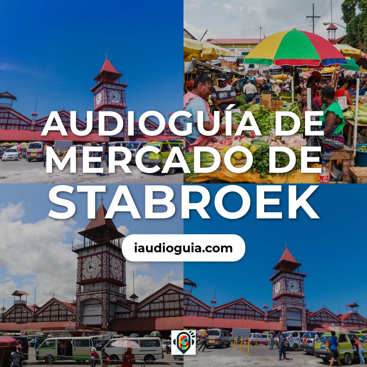 Audioguía de Mercado de Stabroek