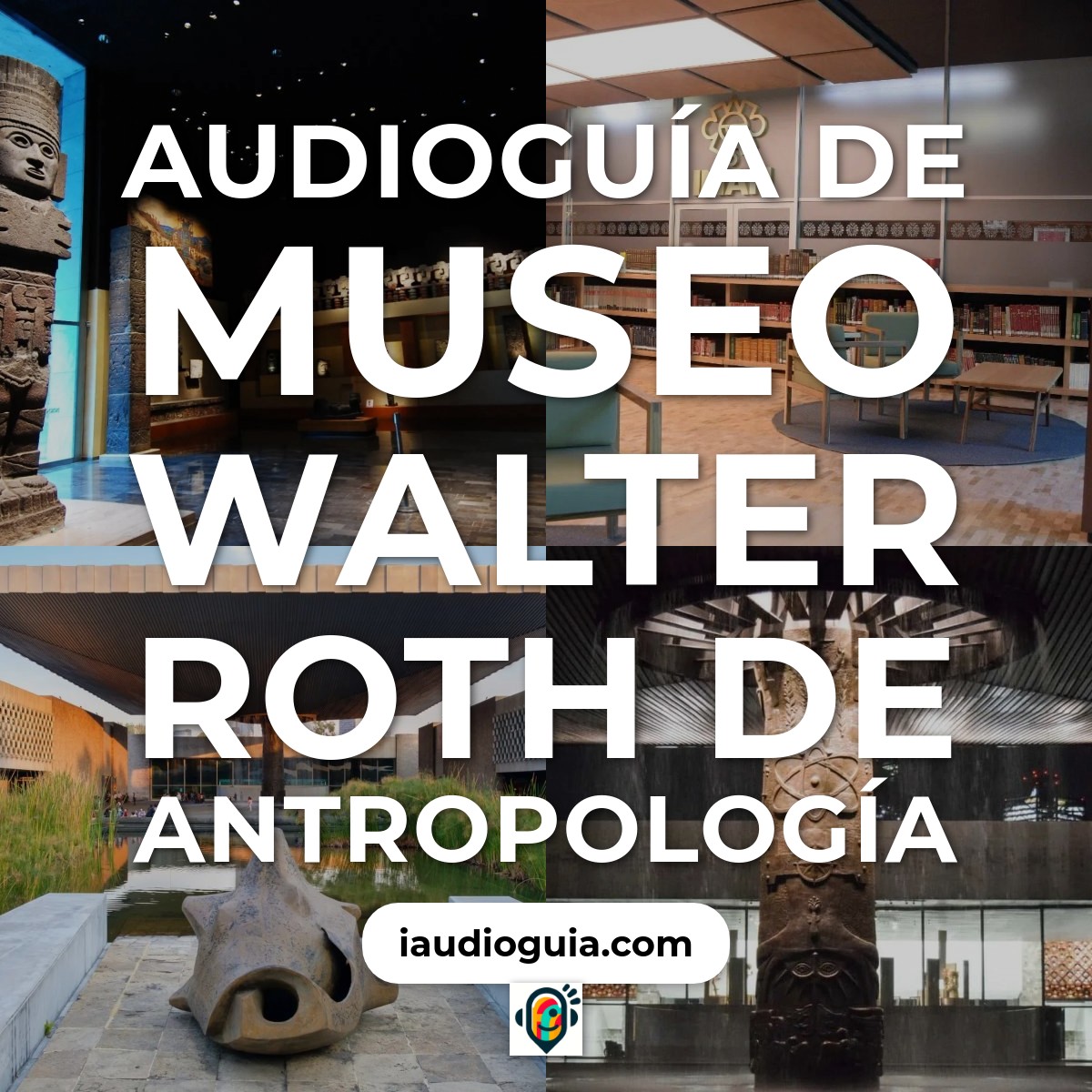 Audioguía de Museo Walter Roth de Antropología