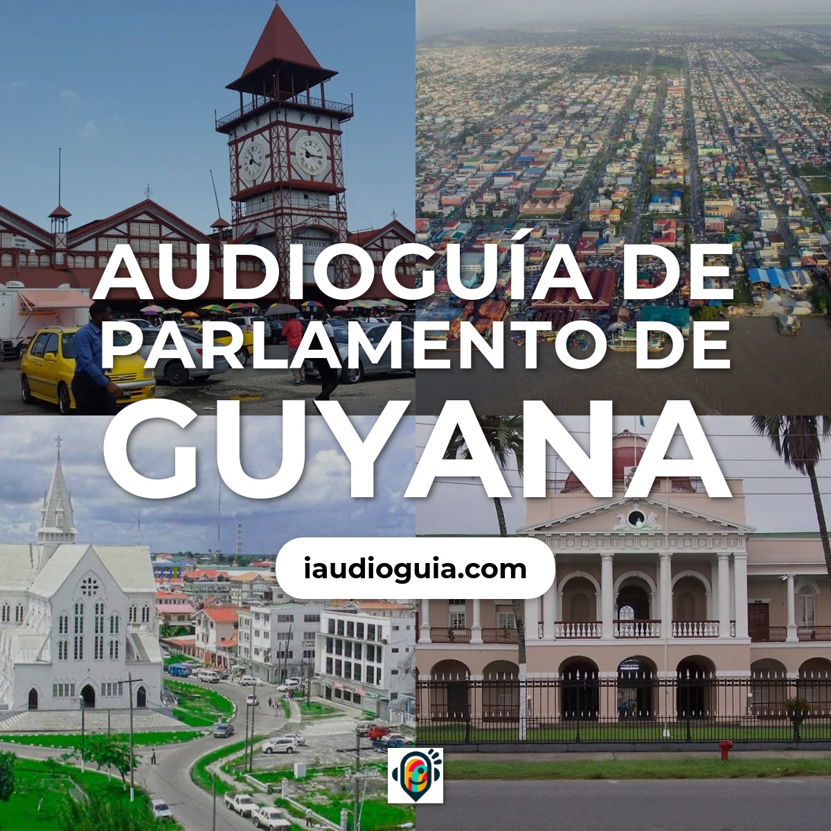 Audioguía de Parlamento Guyana