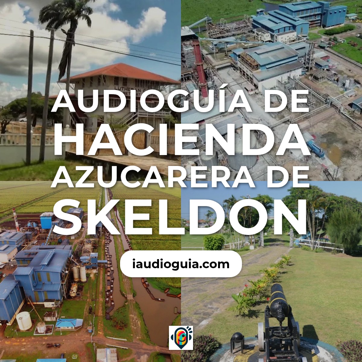 Audioguía de Skeldon Sugar Estate