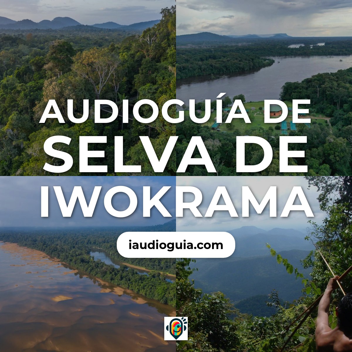 Audioguía de Iwokrama Forest