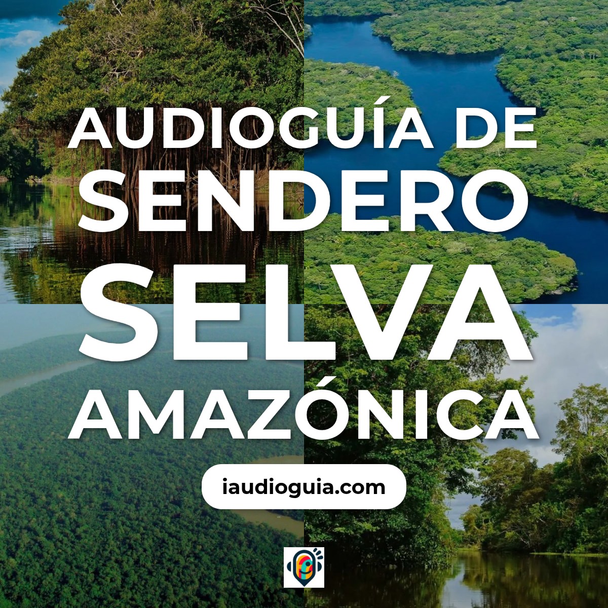 Audioguía de Sendero Selva Amazonica