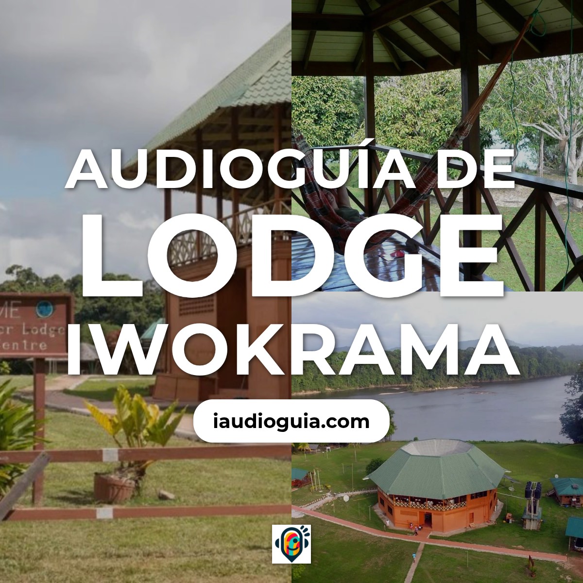 Audioguía de Lodge Iwokrama