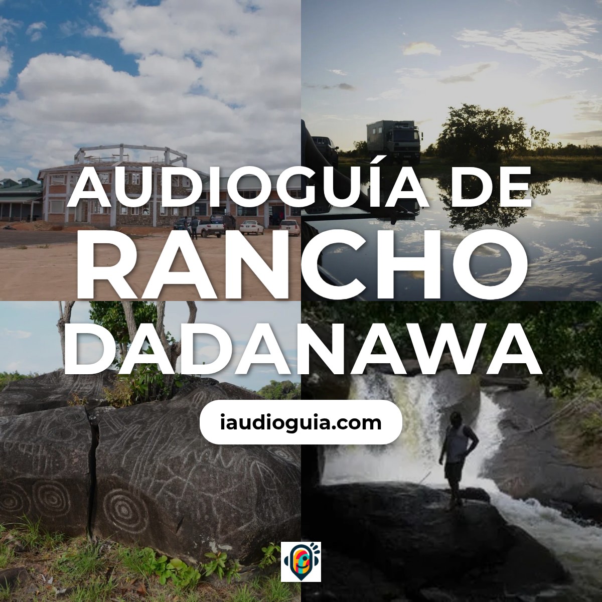 Audioguía de Rancho Dadanawa