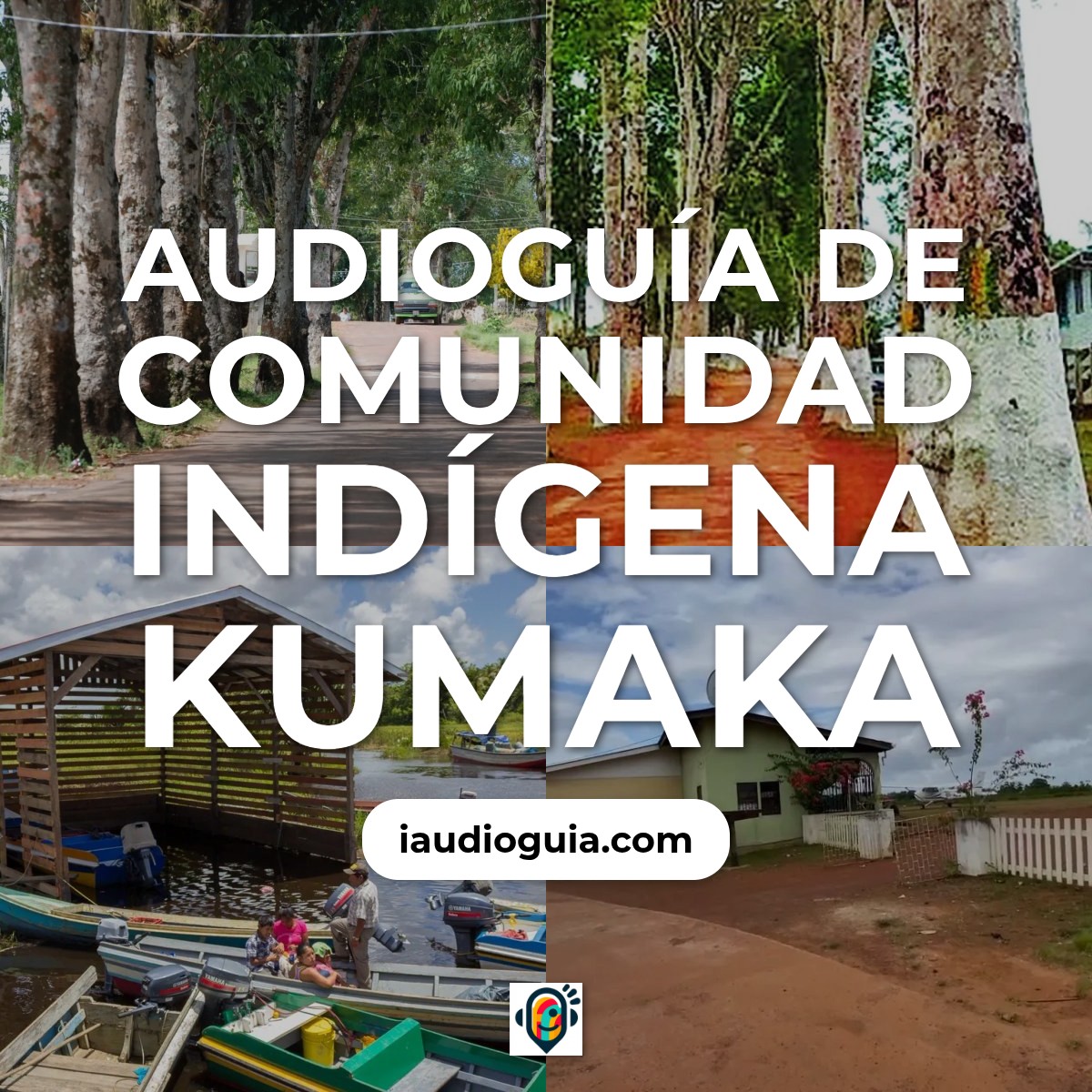 Audioguía de Comunidad Indigena Kumaka