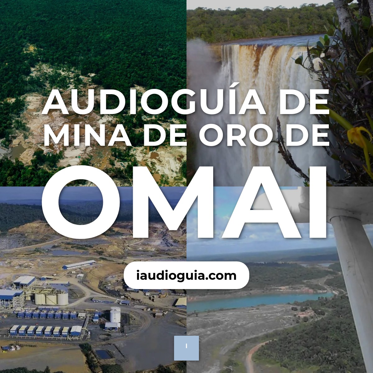 Audioguía de Mina Oro Omai