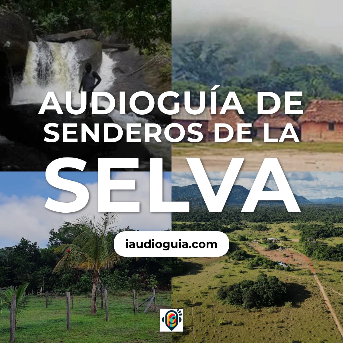 Audioguía de Senderos Selva