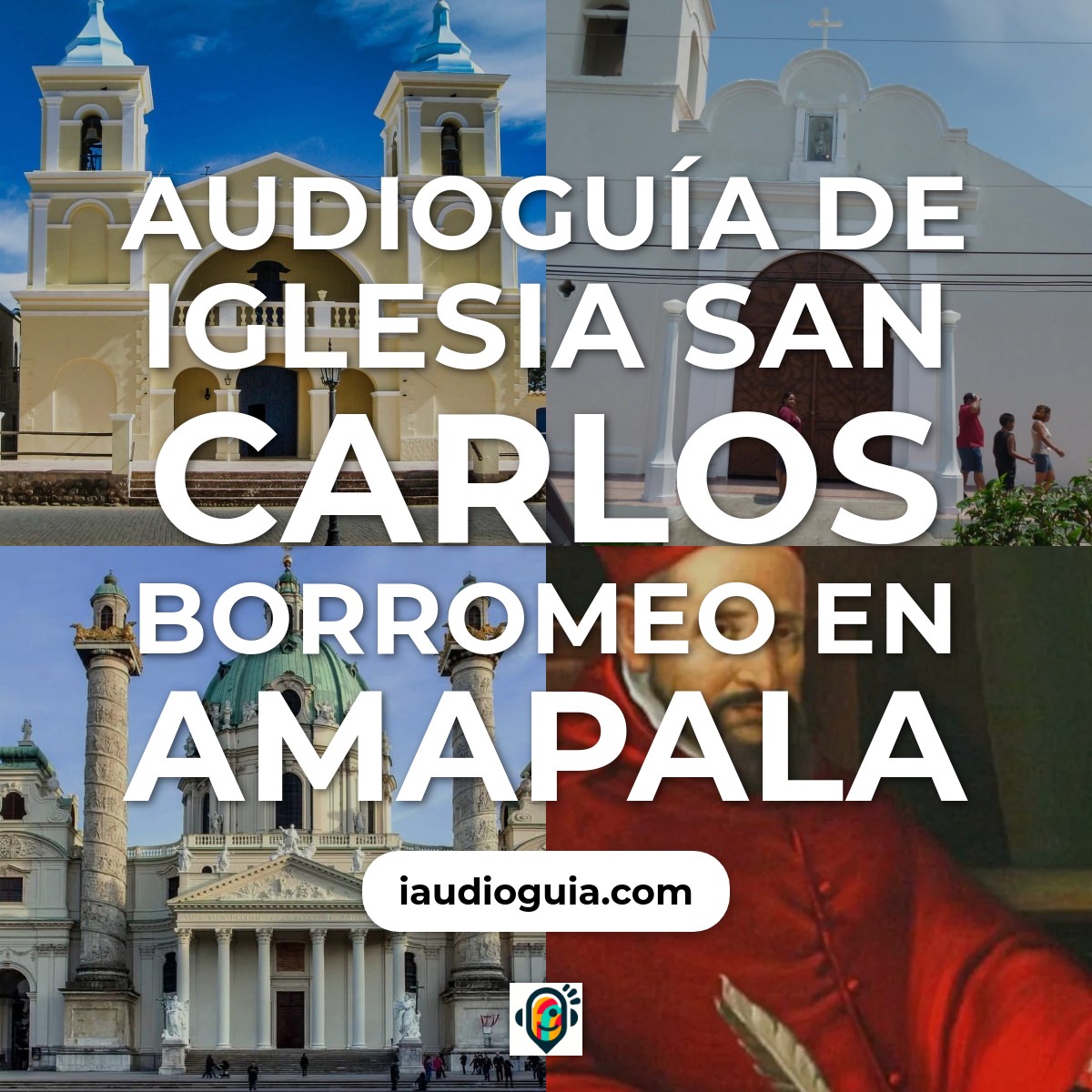 Audioguía de Iglesia San Carlos Borromeo
