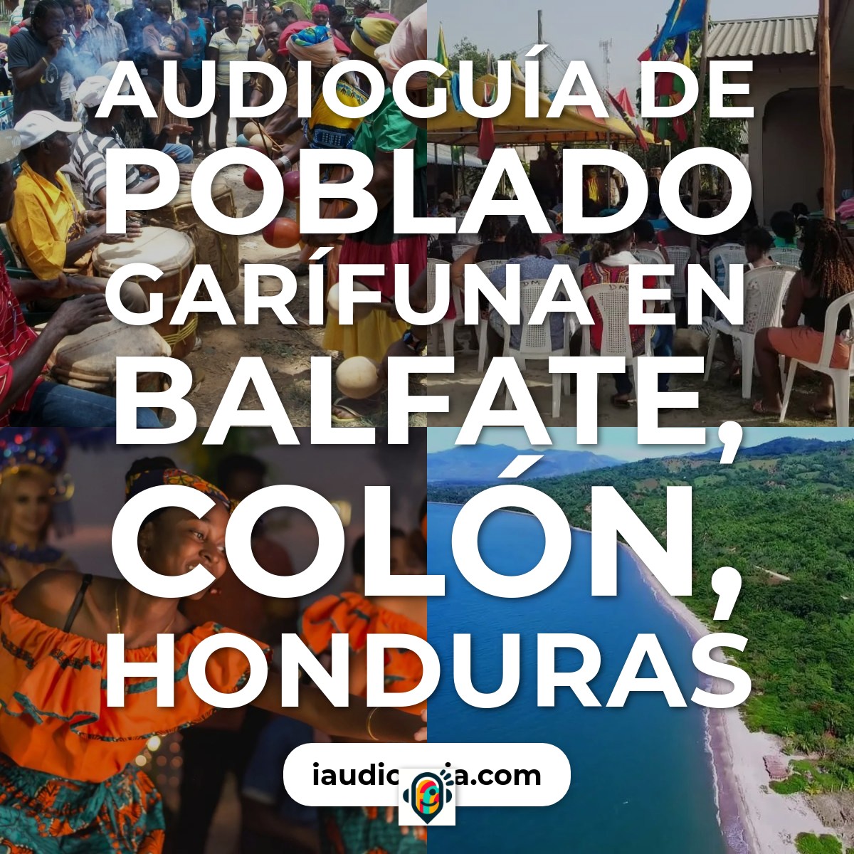 Audioguía de Poblado Garifuna