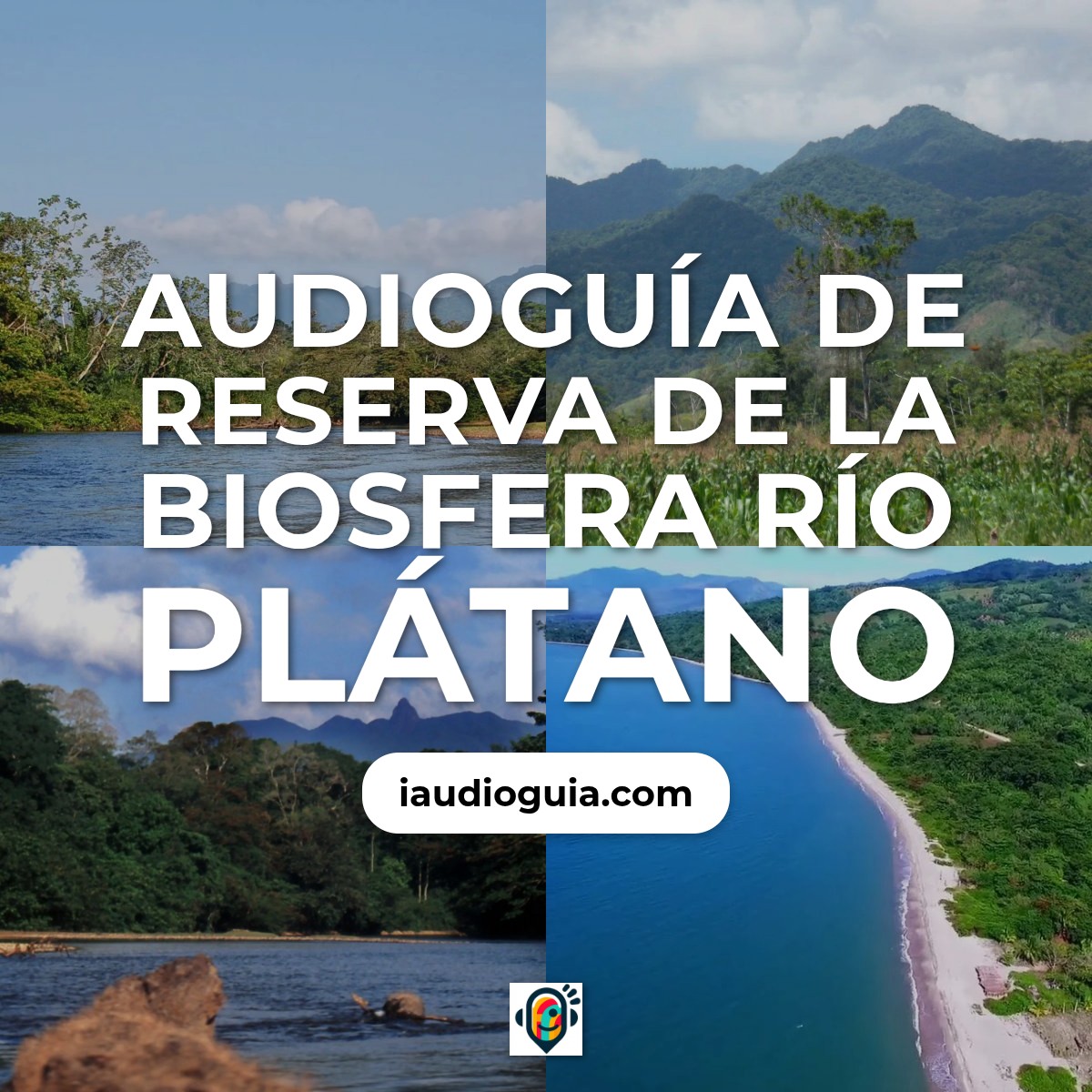 Audioguía de Reserva Biosfera Rio Platano