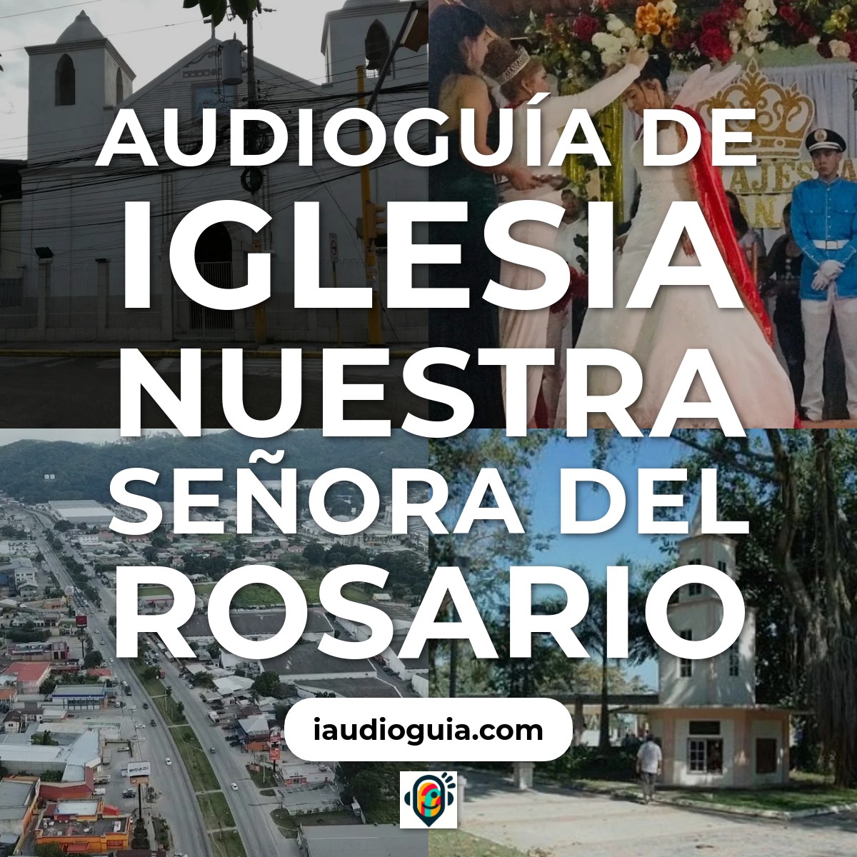 Audioguía de Iglesia Nuestra Senora Del Rosario
