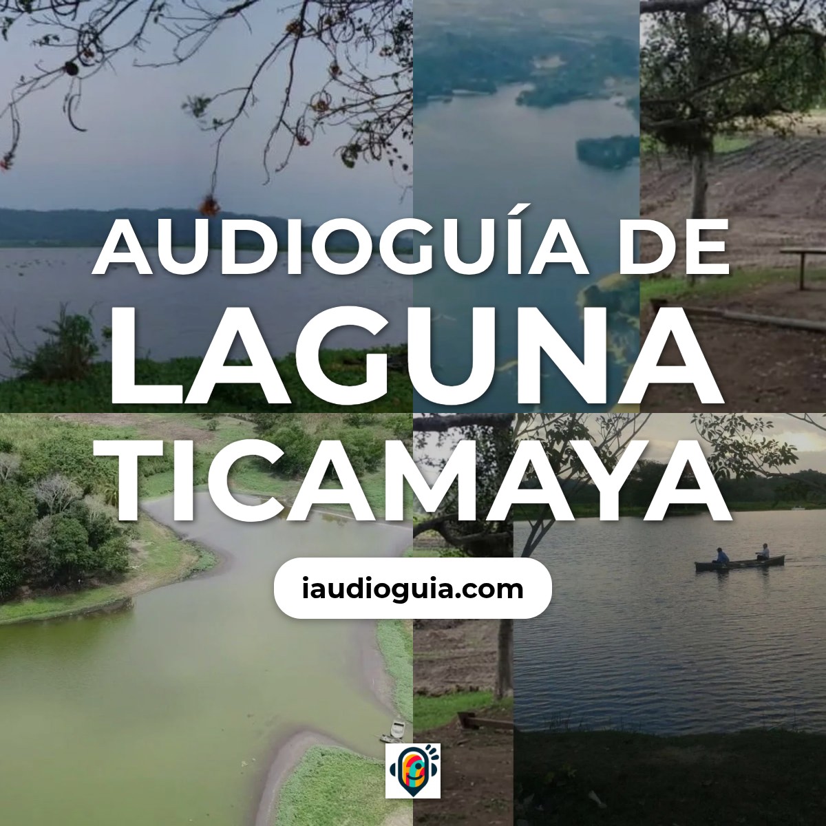 Audioguía de Laguna Ticamaya