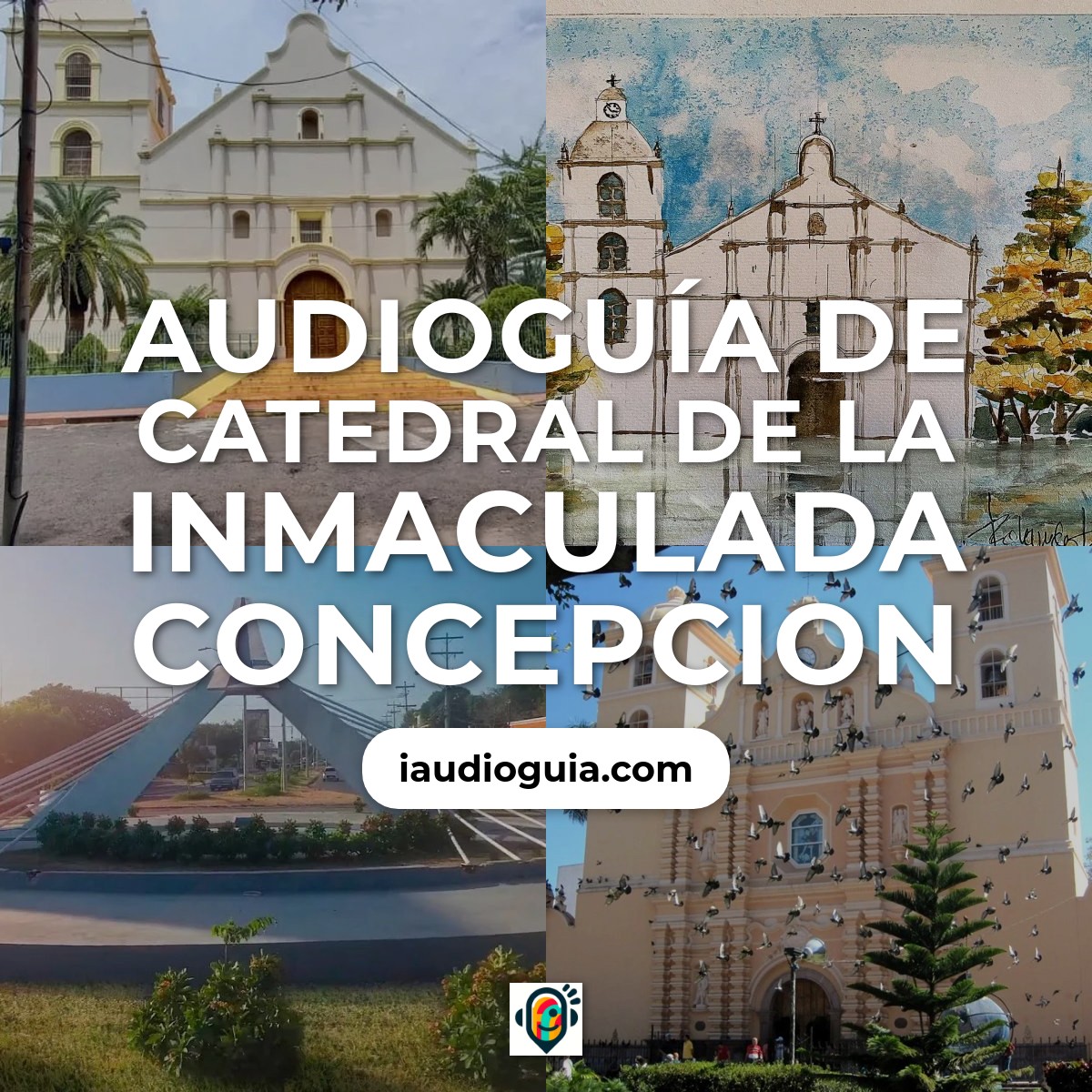 Audioguía de Catedral Inmaculada Concepcion