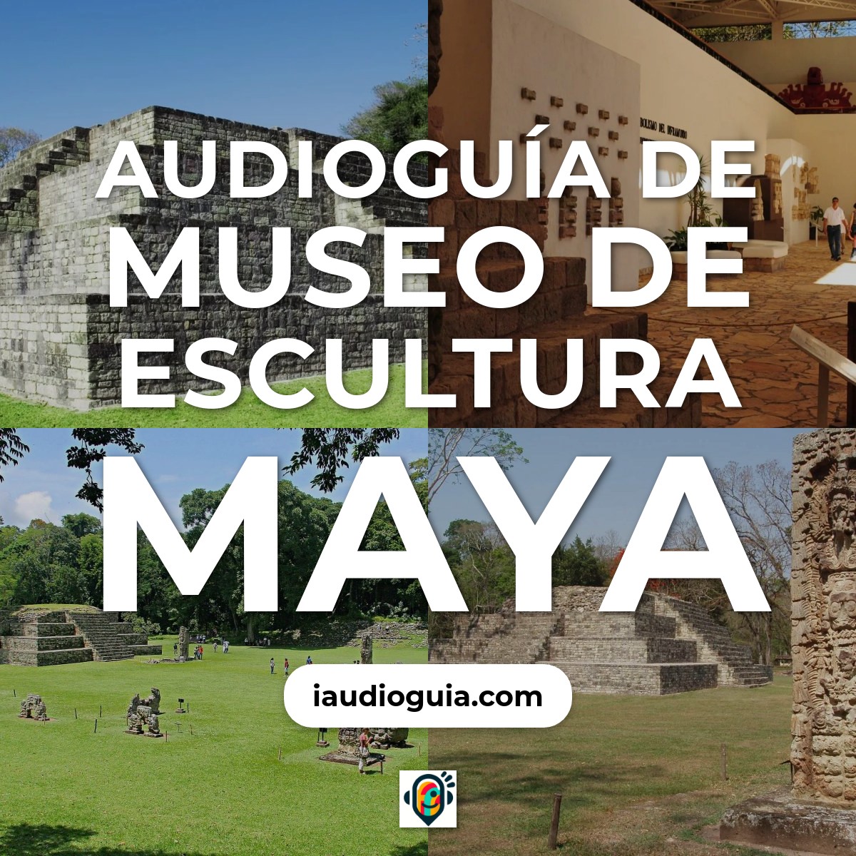Audioguía de Museo Escultura Maya