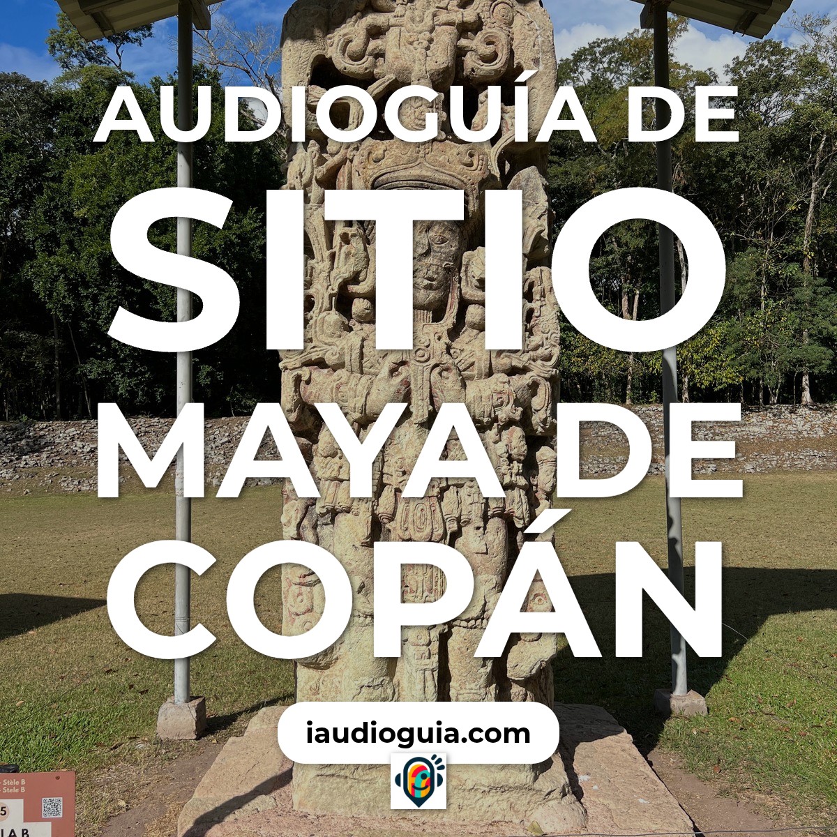 Audioguía de Copan Ruinas