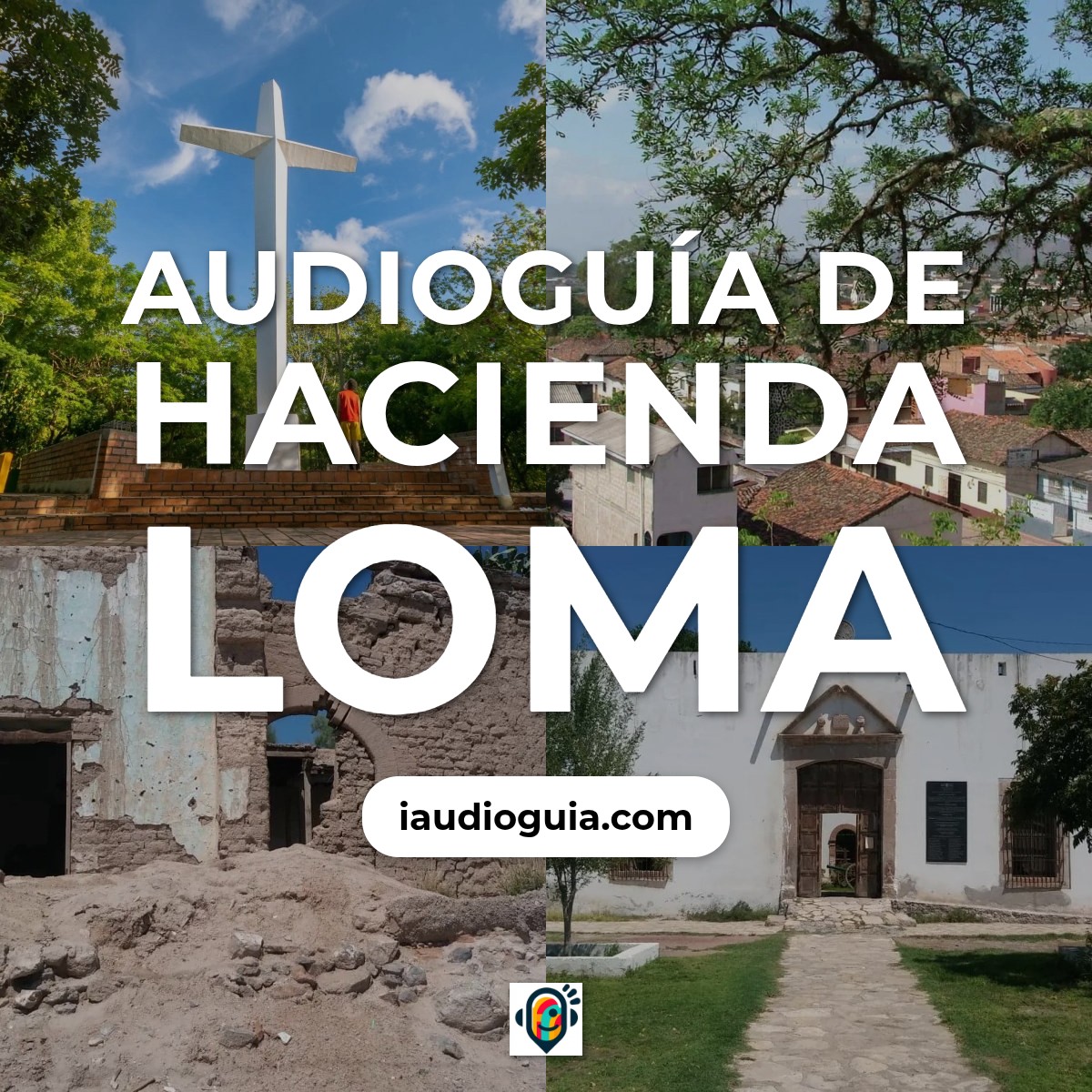 Audioguía de Hacienda Loma