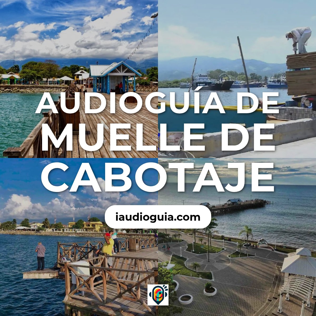 Audioguía de Muelle Cabotaje