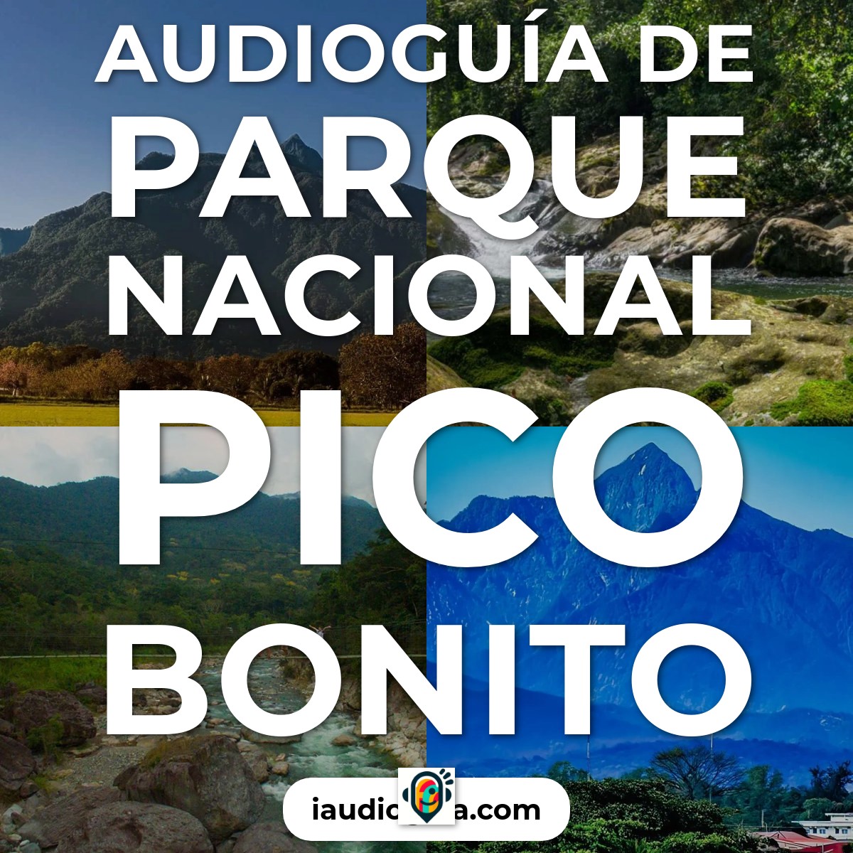 Audioguía de Parque Nacional Pico Bonito