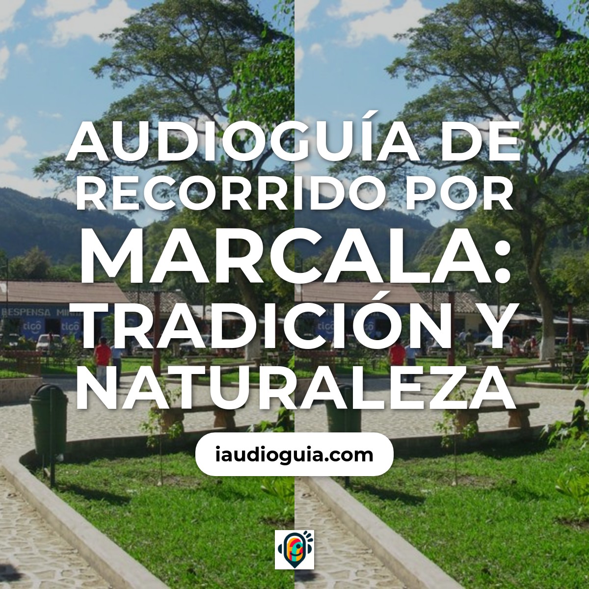 Audioguía de Marcala