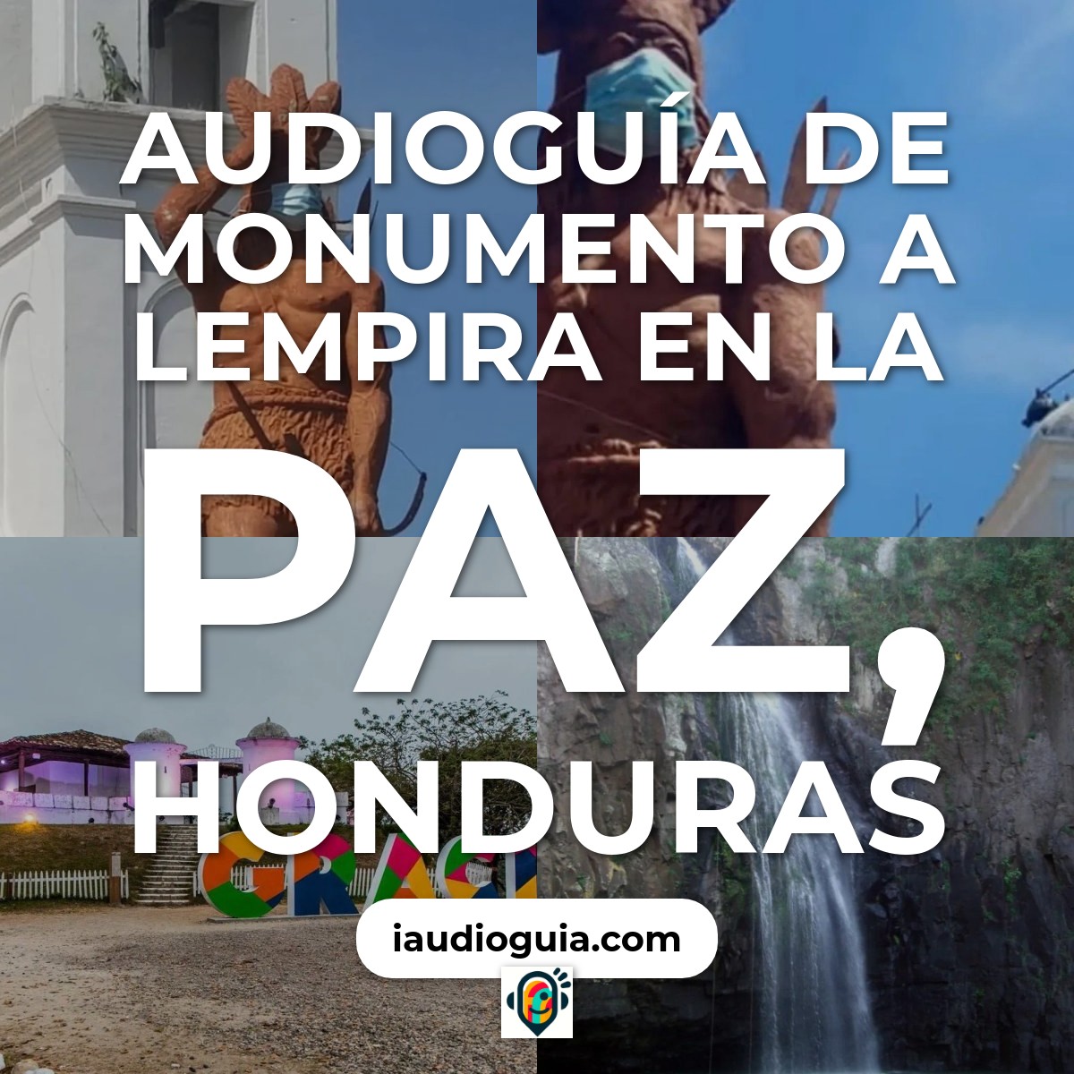 Audioguía de Monumento A Lempira