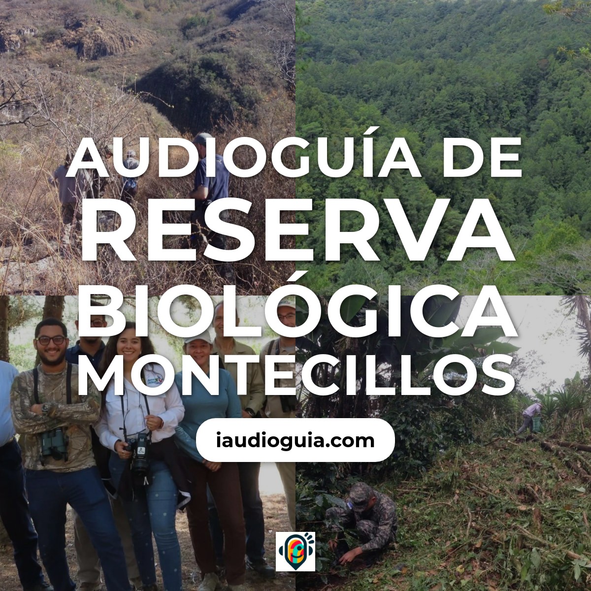 Audioguía de Reserva Biologica Montecillos