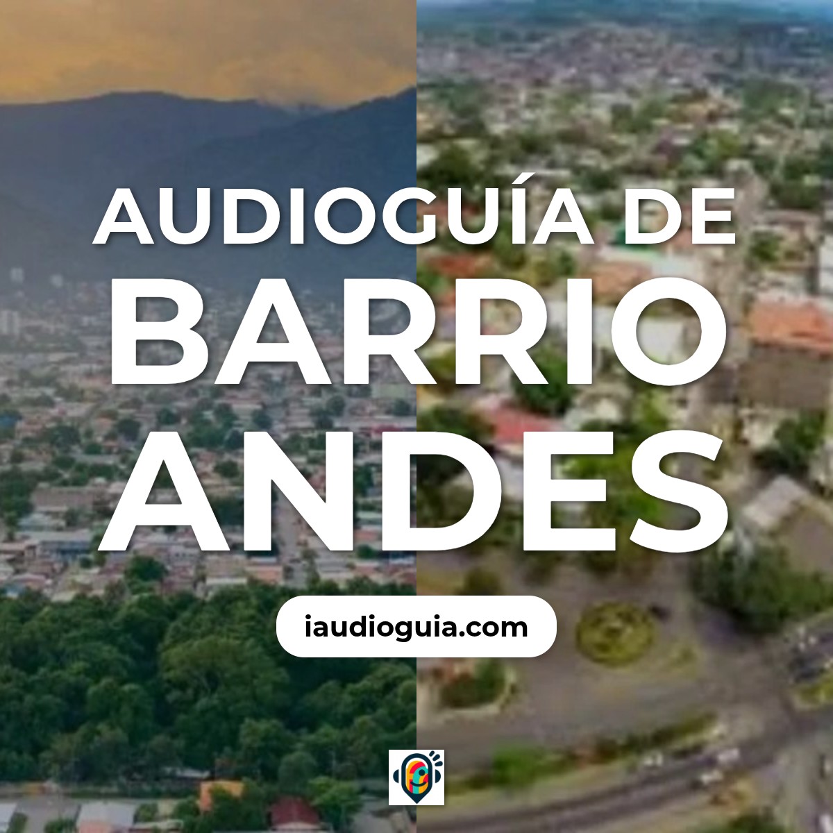 Audioguía de Barrio Andes